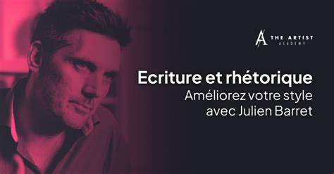 Améliorez votre style d écriture avec Julien Barret expert en langue