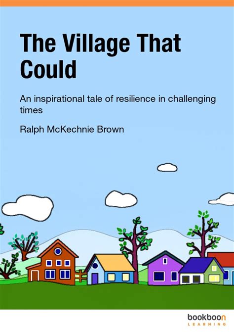 The Village That Could An Inspirational Tale Of Resilience In