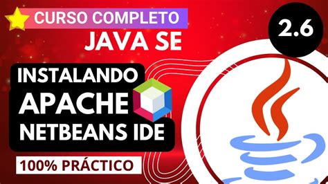 Descargar E Instalar Apache Netbeans Ide Curso De Java Desde