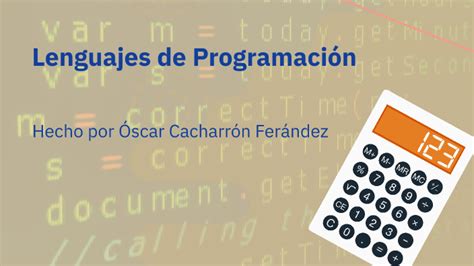 Lenguaje de Programación by scar Cacharr n Fern ndez on Prezi