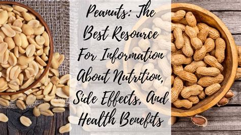 Peanuts The Best Resource For Information About Nutrition Side Effects And Health Benefits