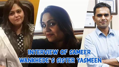 Interview Of Sameer Wankhedes Sister Yasmeen Youtube