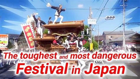 Osaka Kishiwada Danjiri FestivalIt Is The Most Intense Festival In