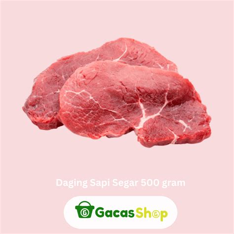 Daging Sapi Segar 500 Gram Gacasshop