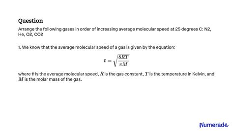 Solved Arrange The Following Gases In Order Of Increasing Average