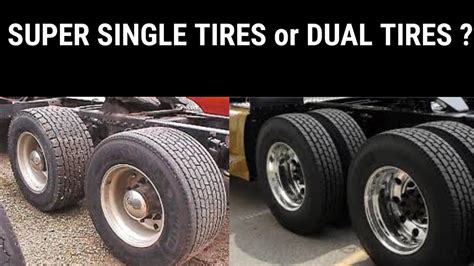 What Is The Best Tire To Run On Your Rig Super Single Tire Or Dual Tire