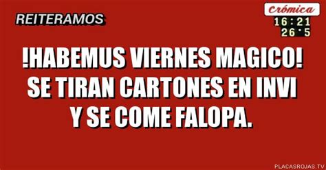 Habemus Viernes Magico Se Tiran Cartones En Invi Y Se Come Falopa