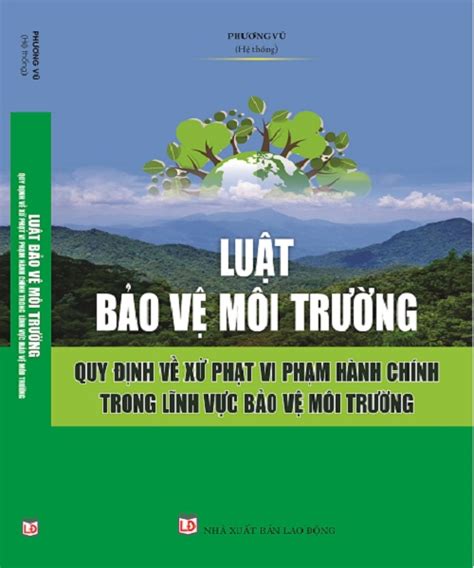 Sách Luật Bảo vệ môi trường Quy định về xử phạt vi phạm hành chính