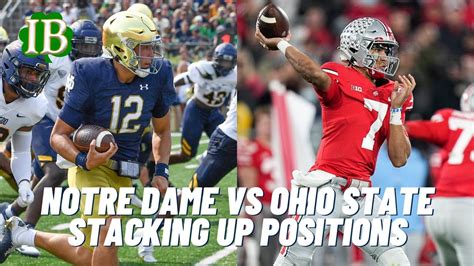 Notre Dame Vs Ohio State Stacking Them Up Position By Position YouTube