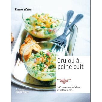 Cru Ou Peine Cuit Recettes Fra Ches Et Vitamin Es Reli