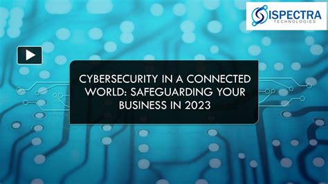 Ppt Cybersecurity In A Connected World Safeguarding Your Business In