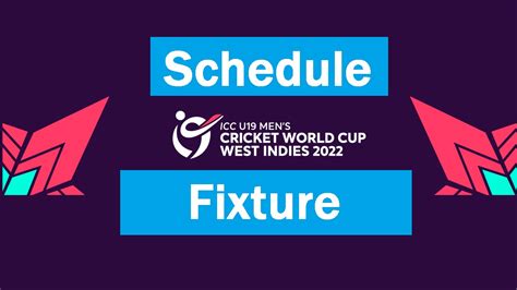 U19 World Cup 2022 - Complete Schedule - Full Fixture