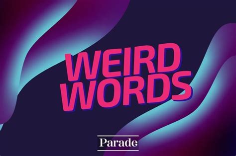 Totally Weird Words Parade