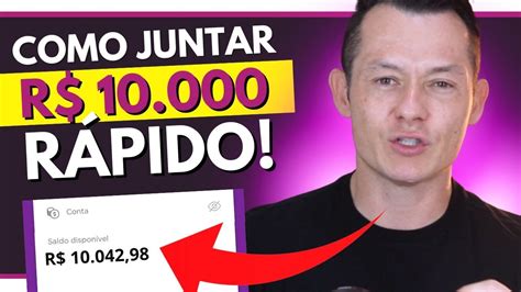 Como Juntar R 10 mil reais Rápido O que fazer p ganhar dinheiro