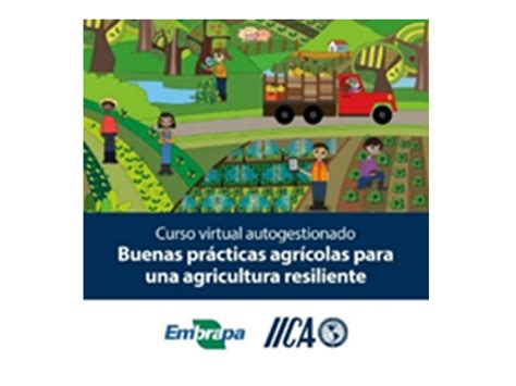 Embrapa E Iica Abren Curso Virtual Sobre Buenas Prácticas Agrícolas