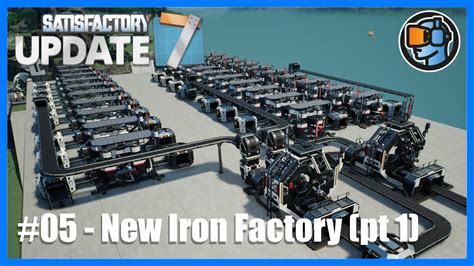 Building A New Iron Factory Part Let S Play Satisfactory Update