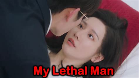 Chinese Drama Explained In Hindi My Lethal Man Part Chinese Drama