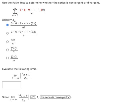 Solved Use The Ratio Test To Determine Whether The Series Is