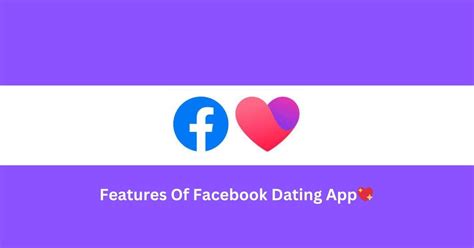 Facebook Dating App Free For Singles Features Of Facebook D