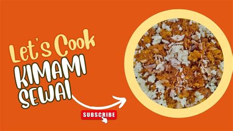sewai recipe recipeauthentic style kimami sewkimami sewai
