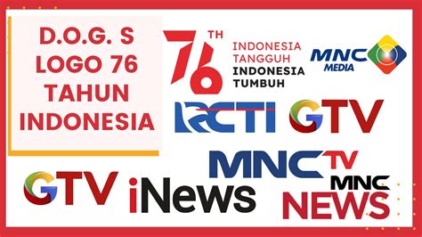 Kompilasi Logo 76Th RI Di Channel MNC Group D O G S 2021 YouTube