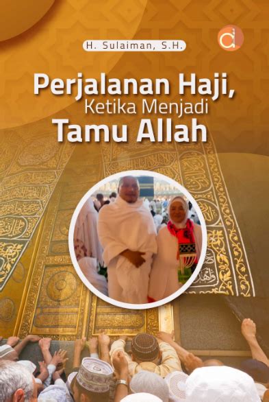 Buku Perjalanan Haji Ketika Menjadi Tamu Allah