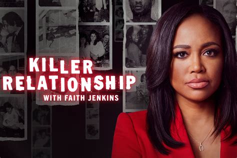 Killer Relationship With Faith Jenkins Premiere Date Details Crime News