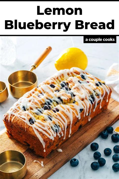 Lemon Blueberry Bread A Couple Cooks