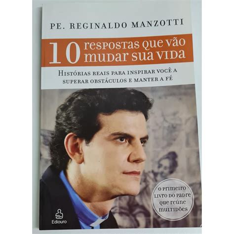 Livro Padre Reginaldo Manzotti Respostas Que V O Mudar Sua Vida