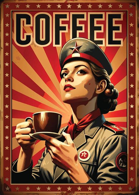 Coffee Propaganda Poster Picture Metal Print Paint By Fireabend