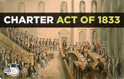 Charter Act Of 1833 History Provisions Significance And Drawbacks