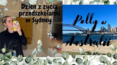 Dzien Z Zycia Przedszkolanki W Sydney YouTube