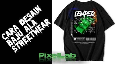 Cara Membuat Desain Kaos Streetwear Distro Menggunakan Pixellab