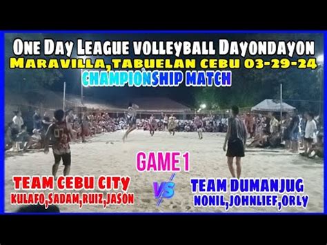 Game1 Championship Match 1 Day League Maravilla Tabuelan Cebu Team