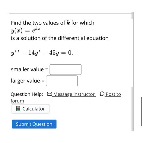 Solved Find The Two Values Of K For Whichy X Ekxis A Chegg