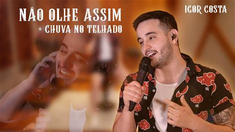 Igor Costa Não Olhe Assimtemporal De Amor Quebradeira Braba Vol2