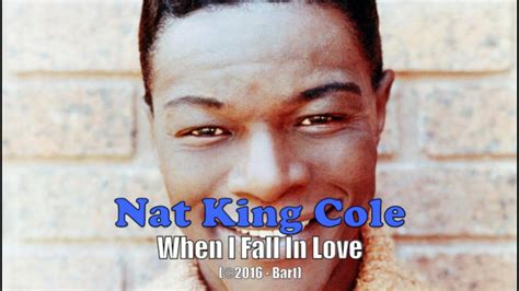 Nat King Cole When I Fall In Love Karaoke Youtube