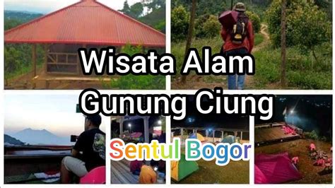 Wisata Alam Gunung Ciung Sentul Bogor Youtube