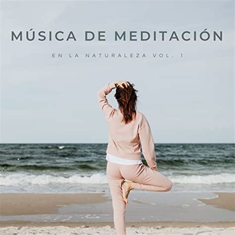 Amazon co jp Música De Meditación En La Naturaleza Vol 1 Música de