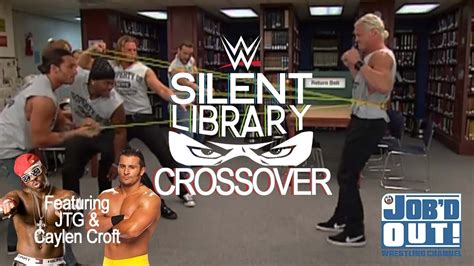 The Wwemtv Silent Library Crossover Featuring Caylen Croft Jtg