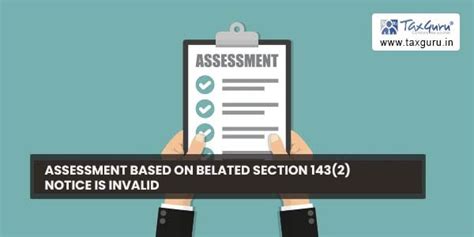 Assessment Based On Belated Section 143 2 Notice Is Invalid