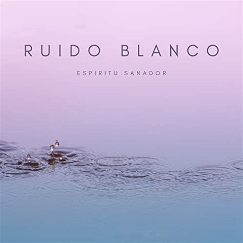 Play Ruido Blanco Espiritu Sanador By Musica Para Concentrarse