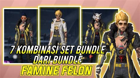 7 Kombinasi Set Bundle Keren Dari Bundle Famine Felon YouTube