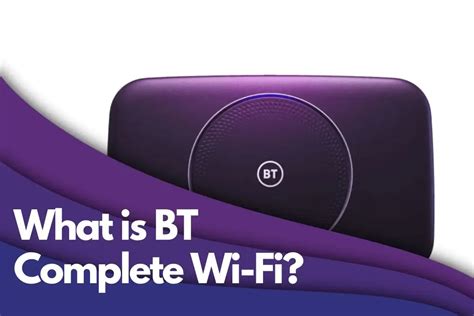 What Is Bt Complete Wi Fi Deals On Broadband