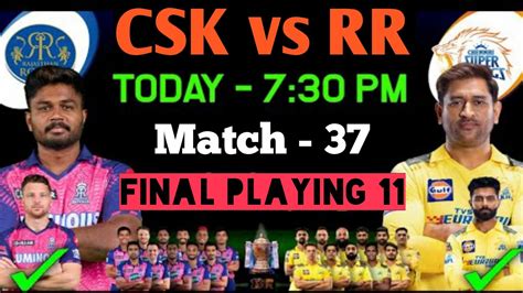 Ipl 2023 Chennai Super Kings Vs Rajasthan Royals Playing 11 Csk Vs