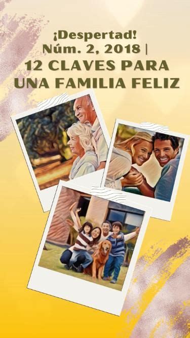 Claves Para Una Familia Feliz En 2024 Familia Feliz Testigos De