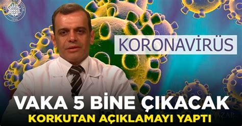 Bilim Kurulu Üyesi Prof Dr Azap Vaka sayısının 5 bine çıkmasını