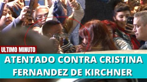 Intentan Asesinar A La Vicepresidenta De Argentina Cristina Fernandez