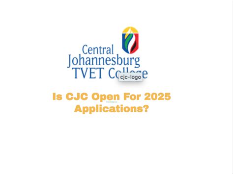 Is Cjc Open For 2025 Applications Tvet Colleges