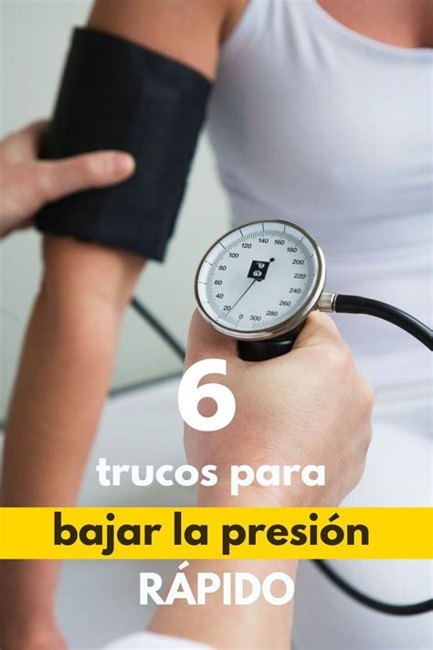 PresiÓn Alta 6 Trucos Para Bajar Tu TensiÓn Arterial Para Bajar La